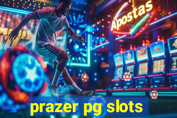 prazer pg slots